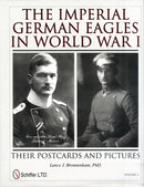 The Imperial German Eagles in World War I : Their Postcards and Pictures - Vol.3-9780764337642