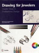 Drawing for Jewelers : Master Class in Professional Design-9780764340581