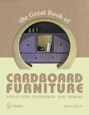 The Great Book of Cardboard Furniture : Step-by-Step Techniques and Designs-9780764341519