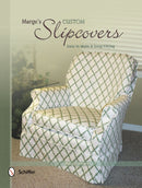Marge's Custom Slipcovers : Easy to Make & Snug Fitting-9780764341717
