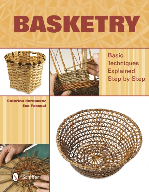 Basketry : Basic Techniques Explained Step by Step-9780764344718