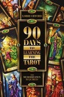 90 Days to Learning the Tarot : No Memorization Required!-9780764347740