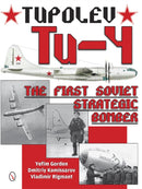 Tupolev Tu-4 : The First Soviet Strategic Bomber-9780764347979