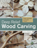 Deep Relief Wood Carving : Simple Techniques for Complex Projects-9780764348211