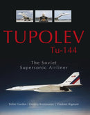 Tupolev Tu-144 : The Soviet Supersonic Airliner-9780764348945