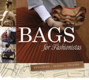 Bags for Fashionistas : Designing, Sewing, Selling-9780764349126