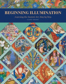 Beginning Illumination : Learning the Ancient Art, Step by Step-9780764350276