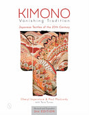 Kimono, Vanishing Tradition : Japanese Textiles of the 20th Century-9780764350504