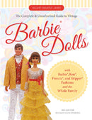 The Complete & Unauthorized Guide to Vintage Barbier Dolls : With Barbier, Kenr, Francier, and Skipperr Fashions and the Whole Family-9780764351587