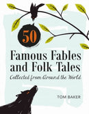 50 Famous Fables and Folk Tales : Collected from Around the World-9780764351976