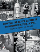 Ruhetag, The Day to Day Life of the German Soldier in WWII : Volume II, Morale and Welfare-9780764352058