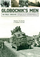 Globocnik's Men in Italy, 1943-45 : Abteilung R and the SS-Wachmannschaften of the Operationszone Adriatisches Kustenland-9780764352546