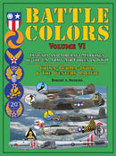 Battle Colors: Insignia and Aircraft Markings of the U.S. Army Air Forces in WWII : China-Burma-India and the Western Pacific-9780764352737