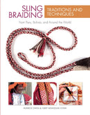 Sling Braiding Traditions and Techniques : From Peru, Bolivia, and Around the World-9780764354304