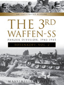 The 3rd Waffen-SS Panzer Division "Totenkopf," 1943-1945 : An Illustrated History, Vol.2-9780764354632