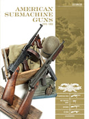 American Submachine Guns, 1919-1950 : Thompson SMG, M3 "Grease Gun," Reising, UD M42, and Accessories-9780764354847