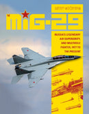 The MiG-29 : Russia's Legendary Air Superiority, and Multirole Fighter, 1977 to the Present-9780764355219