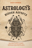 Astrology's Hidden Aspects : Quintiles and Sesquiquintiles-9780764355431