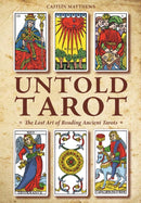 Untold Tarot : The Lost Art of Reading Ancient Tarot-9780764355615