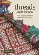 Threads Around the World : From Arabian Weaving to Batik in Zimbabwe-9780764356506