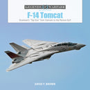 F-14 Tomcat : Grumman's "Top Gun" from Vietnam to the Persian Gulf-9780764356629
