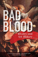 Bad Blood : Rivalry and Art History-9780764357305
