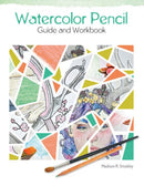 Watercolor Pencil Guide and Workbook-9780764357367