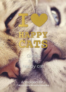 I Love Happy Cats : Guide for a Happy Cat-9780764357879