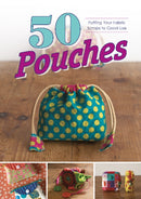 50 Pouches : Putting Your Fabric Scraps to Good Use-9780764358098