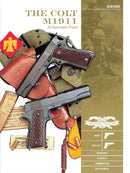 The Colt M1911 .45 Automatic Pistol : M1911, M1911A1, Markings, Variants, Ammunition, Accessories-9780764358258