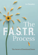 The F.A.S.T.R. Process : The Secret of Emotional Power-9780764358517