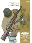 The M1 Garand : Variants, Markings, Ammunition, Accessories-9780764358562