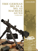 The German MG 34 and MG 42 Machine Guns : In World War II-9780764359361