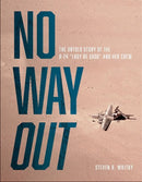No Way Out : The Untold Story of the B-24 "Lady Be Good" and Her Crews-9780764360374