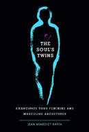 The Soul's Twins : Emancipate Your Feminine and Masculine Archetypes-9780764360602