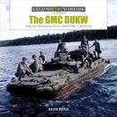 The GMC DUKW : America's Amphibious Truck in World War II and Korea-9780764360916