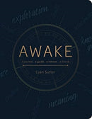 Awake : A Journal, a Guide, a Retreat, a Friend-9780764361760