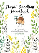 Floral Doodling Handbook : The Simple Joy of Drawing Plants and Flowers-9780764361838