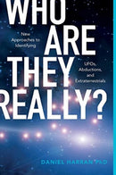 Who Are They Really? : New Approaches to Identifying UFOs, Abductions, and Extraterrestrials-9780764361906