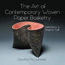 The Art of Contemporary Woven Paper Basketry : Explorations in Diagonal Twill-9780764362132