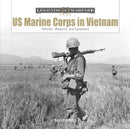 US Marine Corps in Vietnam : Vehicles, Weapons, and Equipment-9780764362606