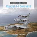 Vought A-7 Corsair?II : The US Navy and US Air Force's Light Attack Aircraft-9780764362613