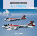 A-6 Intruder : Grumman's All-Weather Interdictor from Vietnam to the Persian Gulf-9780764362767