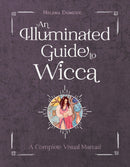 An Illuminated Guide to Wicca : A Complete Visual Manual-9780764362804