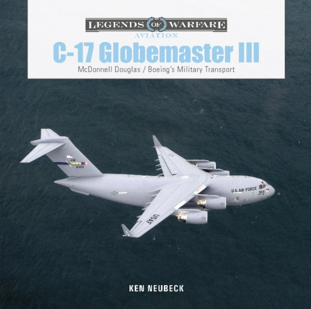 C-17 Globemaster III : McDonnell Douglas?& Boeing's Military Transport-9780764362880
