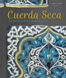 Cuerda Seca : The Definitive Guide to Cuerda Seca Tile-9780764363092