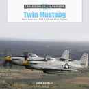 Twin Mustang : North American's P-82, F-82, and XP-82 Fighters-9780764363498