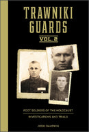 Trawniki Guards: Foot Soldiers of the Holocaust : Vol. 2, Investigations and Trials-9780764363535