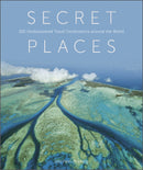 Secret Places : 100 Undiscovered Travel Destinations around the World-9780764363672