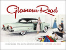 Glamour Road : Color, Fashion, Style, and the Midcentury Automobile-9780764363900